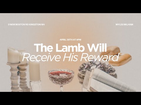 The Lamb Will Receive His Reward - Myles Milham