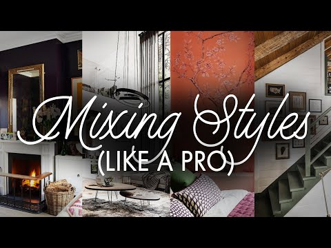 These Interior Design styles ALWAYS work together… ~ Mixing Interior Design Styles