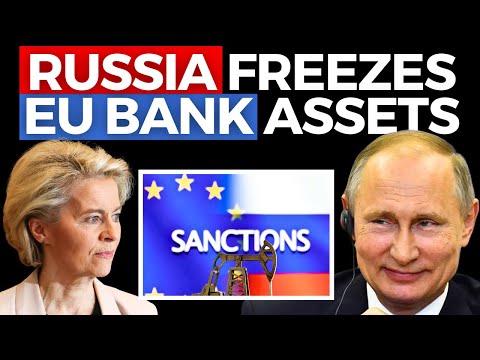 Why Is Russia Freezing EU Bank Assets and What Does the U.S. Have to Fear?