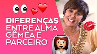 Diferença entre ALMA GÊMEA e PARCEIRO de VIDA por Márcia Fernandes