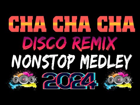 CHA CHA CHA NEW TAGALOG 2024✨ CHA CHA CHA NONSTOP DISCO MUSIC MIX ✨ DISCO CHA CHA CHA MIX #trending