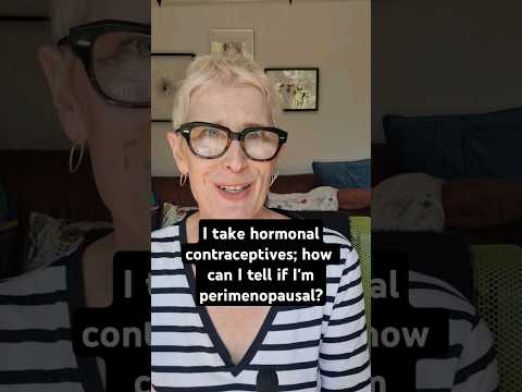 I take hormonal contraceptives; how can I tell if I'm perimenopausal? Q&A  #perimenopause