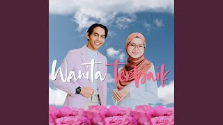 Wanita Terbaik (feat. Nurlinda)