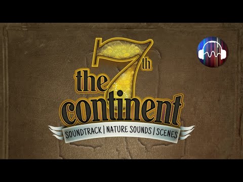 The 7th Continent Ambience | Background Music with Nature Sounds and Game Scenes