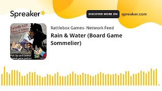 Rain & Water (Board Game Sommelier)