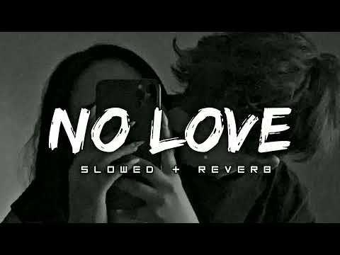 No Love (Lo-Fi Mix) - Shubh (Full Video) |  Editor_2.0 | Punjabi Lofi | (Slowed + Reverb)