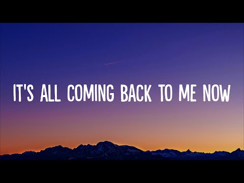 It's All Coming Back to Me Now (Lyrics) - Céline Dion