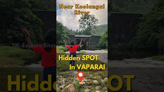 Valparai Hidden gem| near koolangal river to visit  in valparai  #ukexplorebites