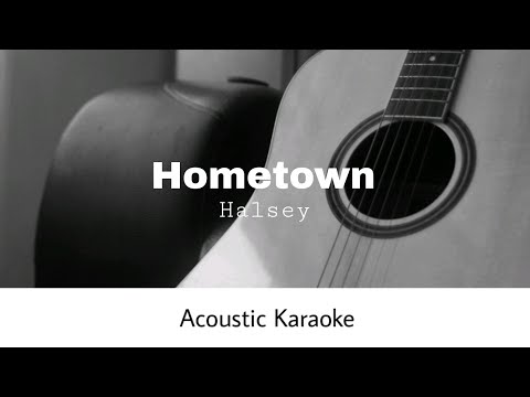 Halsey - Hometown (Acoustic Karaoke)