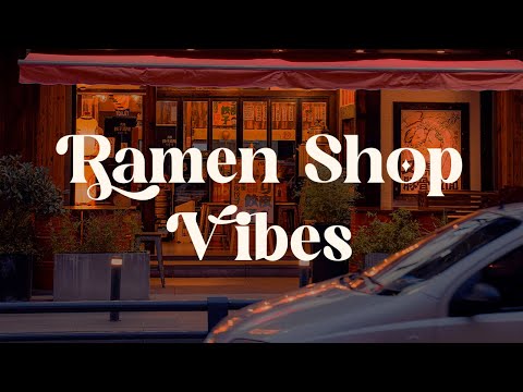 Ramen Shop Vibes 🍜 Relaxing Lofi Beats for Focus and Study