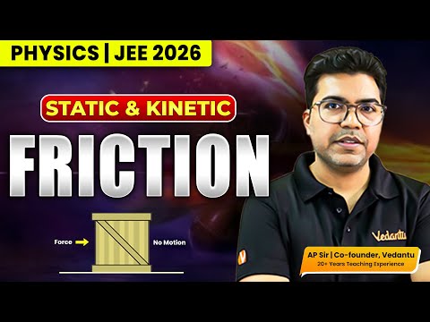 Static & Kinetic Friction for JEE Mains 2026 | AP Sir Physics | Concepts & Practice 🔍