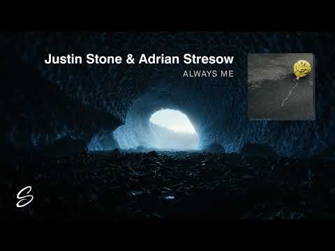 Justin Stone & Adrian Stresow - Always Me