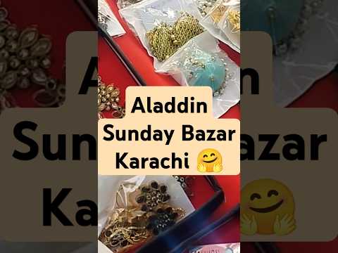 #aladdin#aladdinsundaybazar#sundaybazar#sundaymarket#vlogs#karachivlogs#karachi#shorts#viral