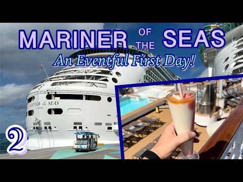 Mariner of the Seas: An extra eventful first day! | PART 2, December 2022