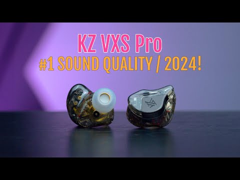 KZ VXS Pro: The New Benchmark in Sound Quality (Nov 2024)