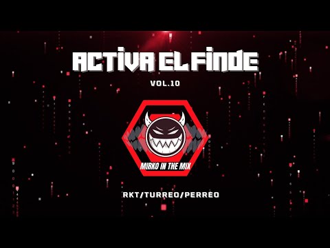 ACTIVA EL FINDE VOL.10⚡😈 (RKT/TURREO/PERREO)