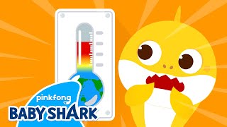 [✨NEW] Sizzling Earth | Baby Shark Climate Change Songs | Earth Day | Baby Shark Official