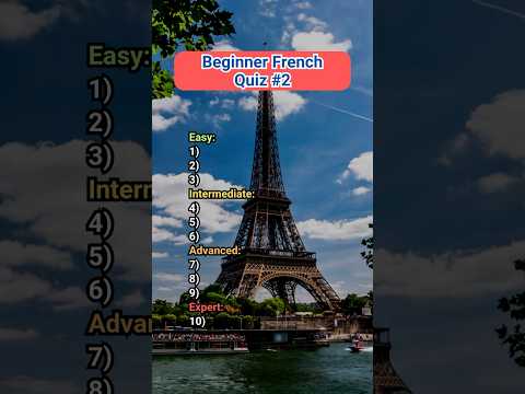 How Good Is Your French? BEGINNER FRENCH QUIZ #2