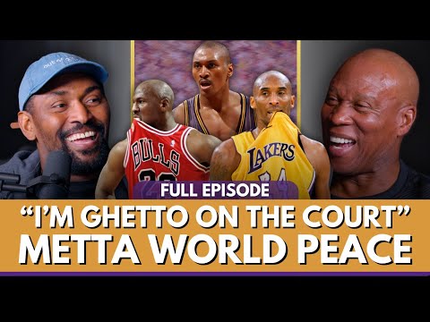 Metta's Journey: Malice at The Palace, Kobe's Lakers, Battling Jordan, Playing 'Ghetto' Basketball