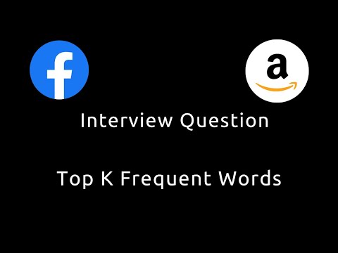 Top K Frequent Words - Heap - Facebook Amazon Interview Question - Leetcode 692 | Python