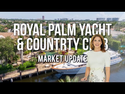 Boca Raton Luxury Real Estate Market Update: Royal Palm Yacht and Country Club