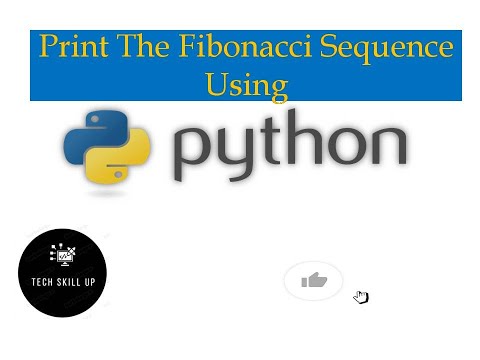 Print Fibonacci Sequence Using Python Program