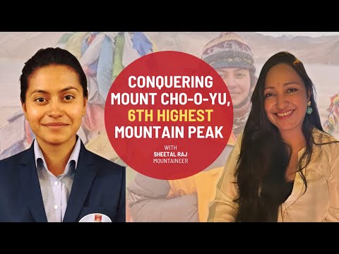 Conquering Heights: Sheetal Raj's Inspiring Journey to Mount Cho-O-Yu | Ep 218 | The Mohua Show