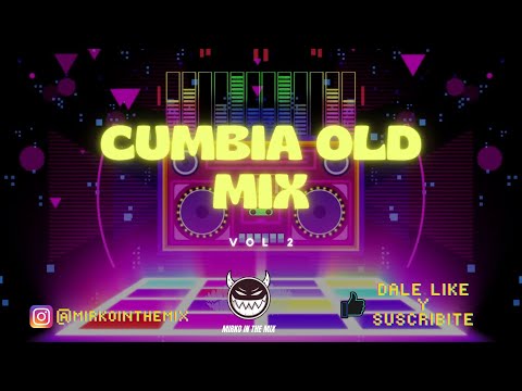 CUMBIA OLD MIX VOL.2 (EL POLACO, LA BASE, PURO MOVIMIENTO,ETC)