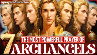 ✨PRAYER OF THE 7 ARCHANGELS TO UNLOCK, CLEAN AND OPEN THE PATHS - LISTEN EVERY DAY!