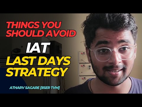 Last Days IAT Strategy | Things You Should Follow And Avoid | IISER Aptitude Test | IAT 2024 |