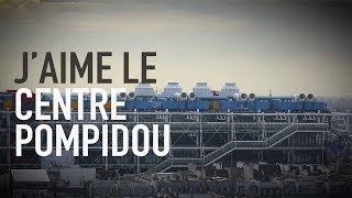 J'❤ le Centre Pompidou