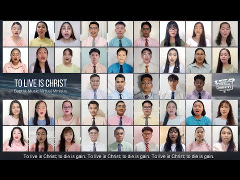 To Live is Christ | Baptist Music Virtual Ministry | Ensemble