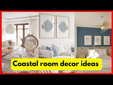 Coastal room decor ideas