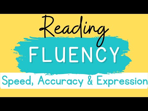 Reading Fluency: Speed, Accuracy, and Expression