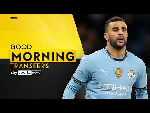 Pep hints Kyle Walker could have Man City future despite request to leave | Good Morning Transfers