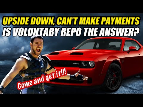 UPSIDE DOWN, CAN'T MAKE CAR PAYMENTS, DON'T KNOW WHAT TO DO? VOLUNTARY REPO?