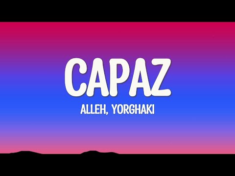 Alleh, Yorghaki - capaz (merengueton) letra