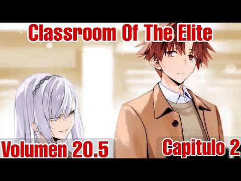 Classroom Of The Elite Volumen 20.5 CAPITULO 2 COMPLETO