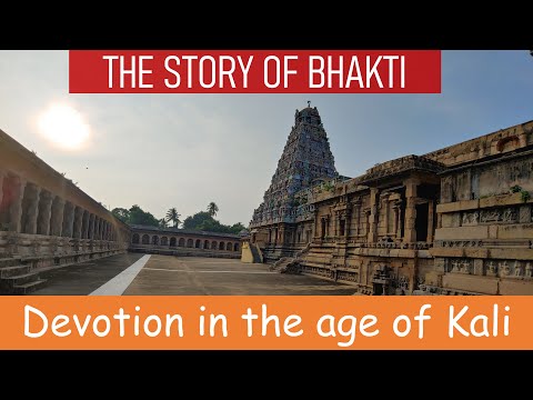 The story of Bhakti - Dharmic Devotion in the time of ignorance (Kali Yuga)