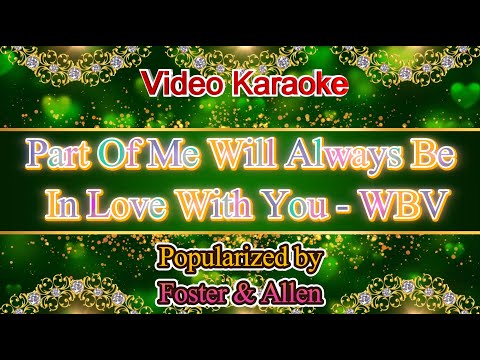 Part Of Me Will Always Be In Love With You - Foster & Allen With Backing Vocals Video Karaoke