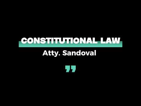 Constitutional law - 01- Atty. Sandoval