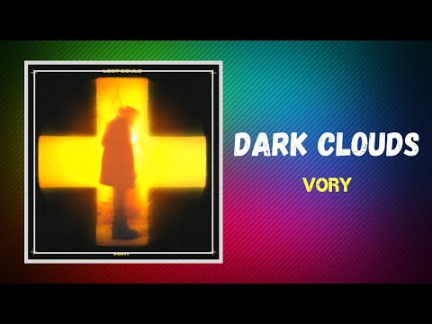 Vory - Dark Clouds (Lyrics)