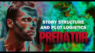 PREDATOR film analysis - story structure and plot logistics - by Rob Ager