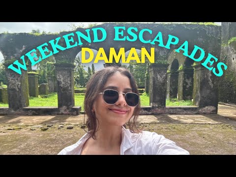 Weekend Escapades in Daman: Travel Guide & Top Things to Explore