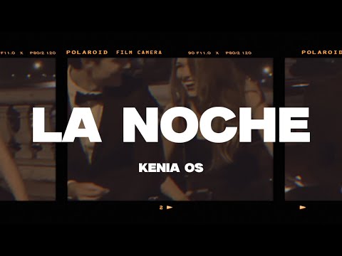 Kenia OS - La Noche (Letra/Lyrics)