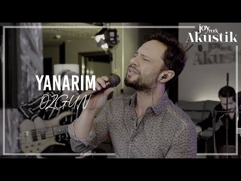 Özgün - Yanarım | JoyTurk Akustik 2021