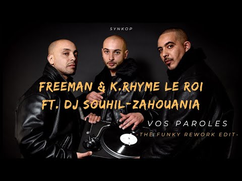 Freeman & K.Rhyme Le Roi Ft. DJ Souhil - Zahouania ( The Funky Rework Edit )