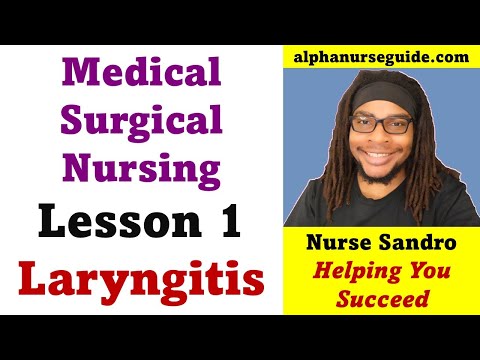 Medical Surgical Nursing For Nursing Students: Lesson 1 - Laryngitis | Nursing School | RN students