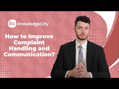 How to Improve Complaint Handling and Communication? | KnowledgeCity