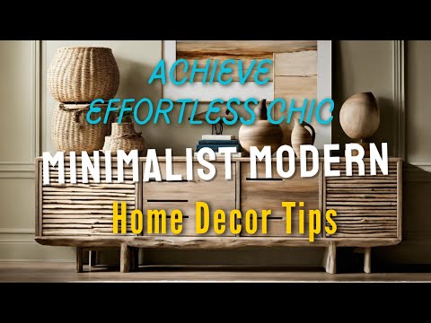 How to Master Minimalist Modern Decor: Simple & Stylish Home Ideas